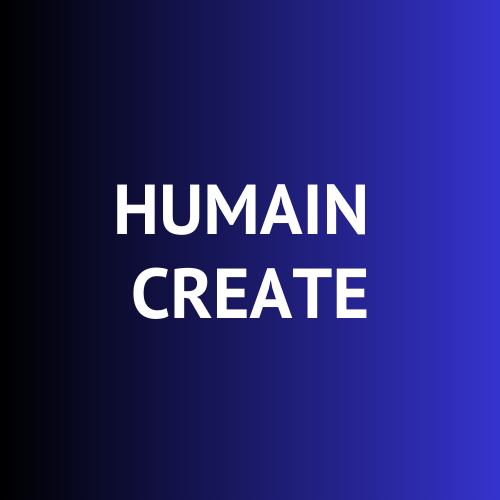 HUMAIN Create